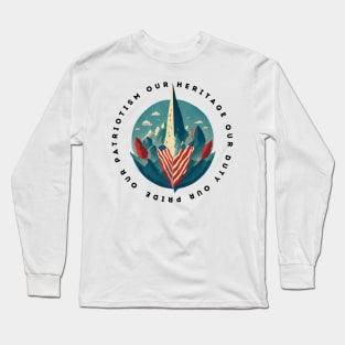 Our Patriotism Long Sleeve T-Shirt